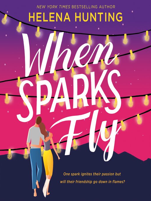 Title details for When Sparks Fly by Helena Hunting - Wait list